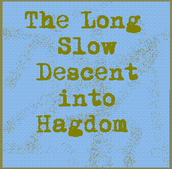 the long slow descent into hagdom